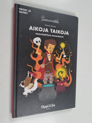 Noora Karma : Aikoja taikoja - Taikatemppuja maailmalta