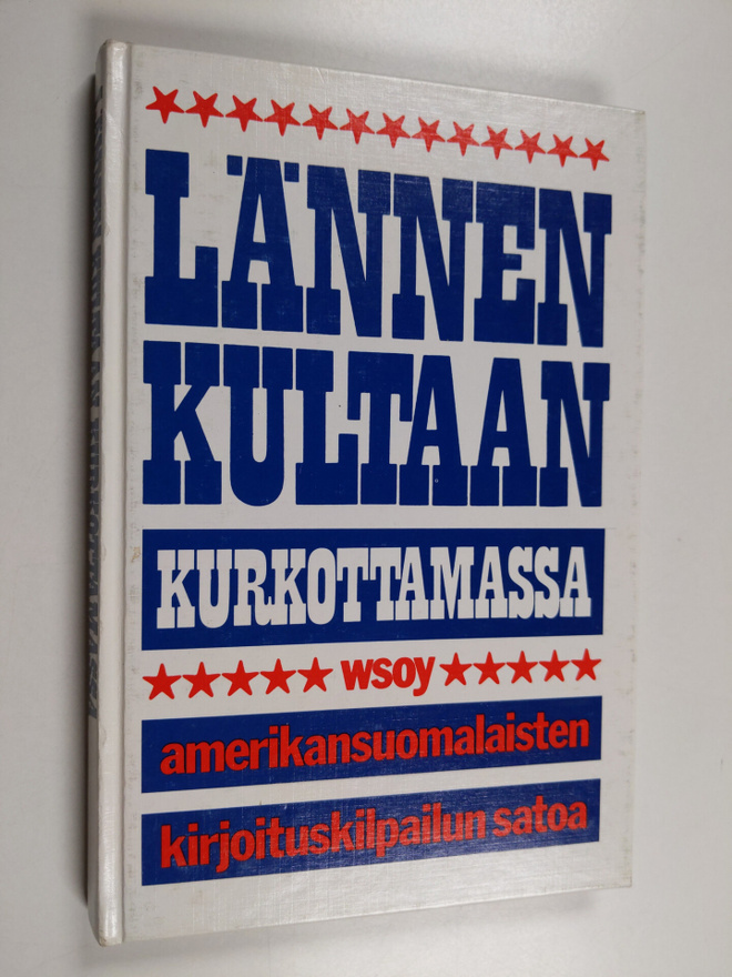 Martti (toim.) Montonen : Lännen kultaan kurkottamassa : ...