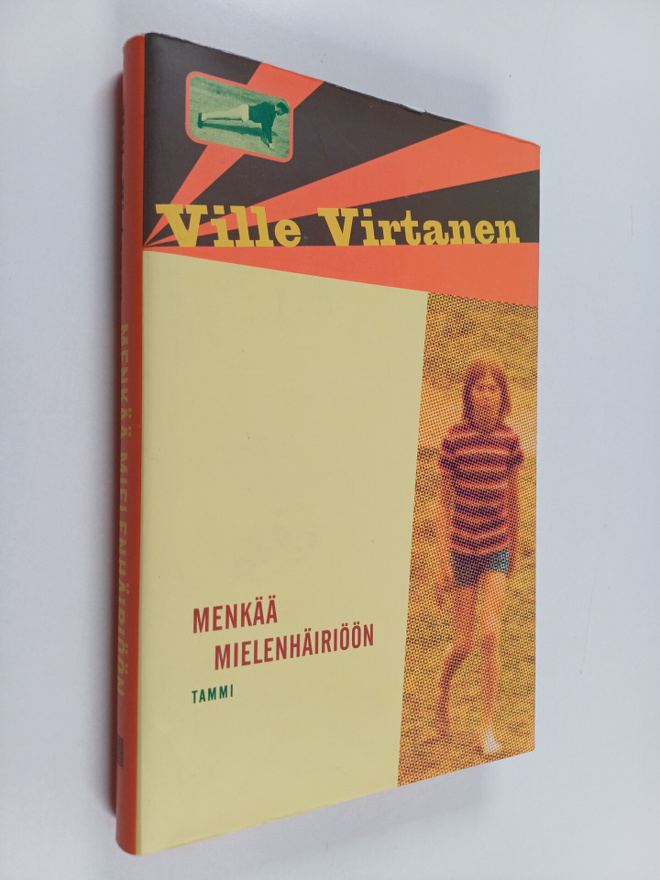 Ville Virtanen : Menkää mielenhäiriöön