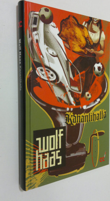 Wolf Haas : Kananlihalla