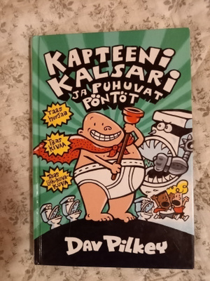 Dav Pilkey: Kapteeni Kalsari ja puhuvat pöntöt