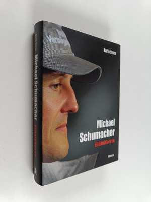 Karin Sturm : Michael Schumacher : elämäkerta