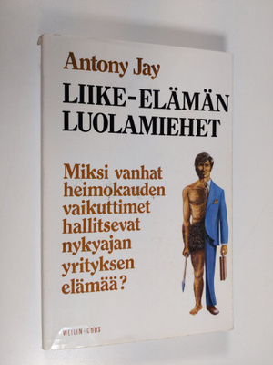 Antony Jay : Liike-elämän luolamiehet
