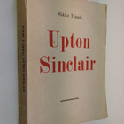 Mikko Taipale : Upton Sinclair : piirteitä hänen elämästä... - pikkukuva 1