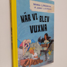 Minna Lindeberg : När vi blev vuxna - pikkukuva 1