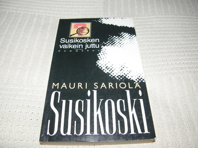 Mauri Sariola Susikosken vaikein juttu  -pok