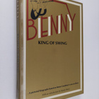 Benny : King of Swing : A pictorial biography based on Be... - pikkukuva 1