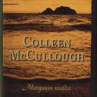 Colleen McCullough: Morganin matka (sid.1p. Tammi 2005) - pikkukuva 1