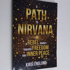 Kirsi Englund : A Path to Nirvana - a Rebel Journey Towar... - pikkukuva 1