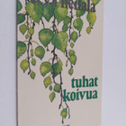 Eeva Heilala : Tuhat koivua : runoja - pikkukuva 1