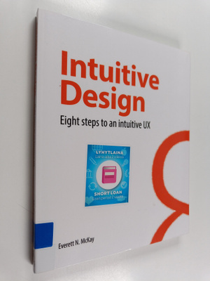 Everett N. McKay : Intuitive design : eight steps to an i...