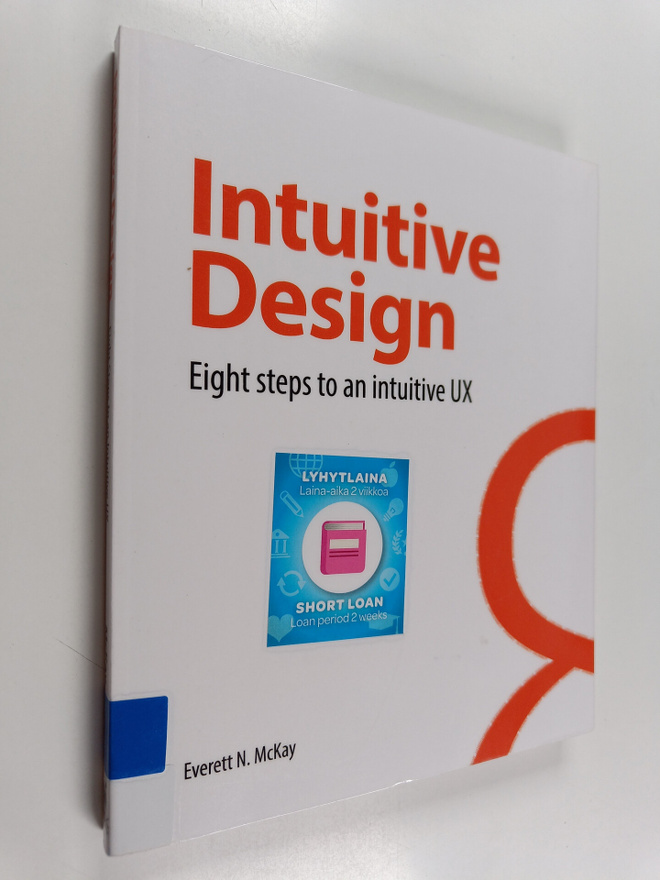 Everett N. McKay : Intuitive design : eight steps to an i...