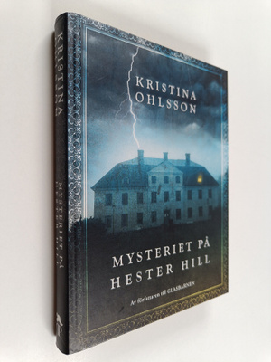 Kristina Ohlsson : Mysteriet på Hester Hill