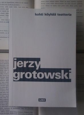 Jerzy Grotowski - Kohti köyhää teatteria (nid.)