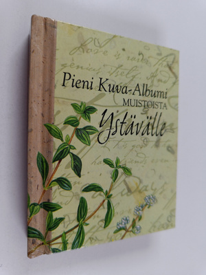 pieni kuva-albumi muistoista : Ystävälle