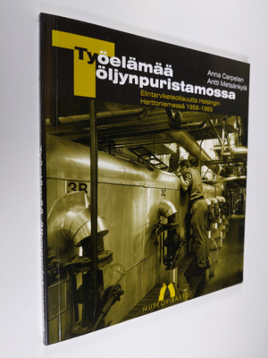 Anna Carpelan : Työelämää öljynpuristamossa : elintarvike...
