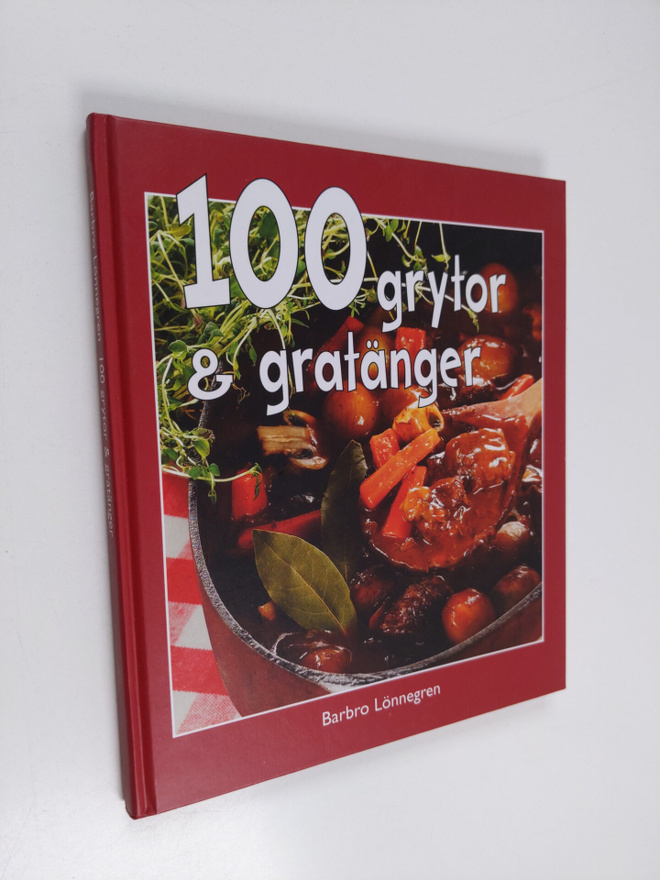 Barbro Lönnegren ym. : 100 grytor & gratänger