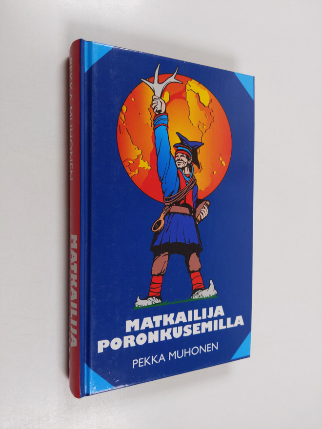 Pekka Muhonen : Matkailija poronkusemilla
