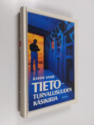 Juhani Saari : Tietoturvallisuuden käsikirja