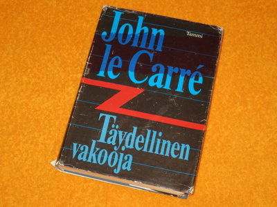Kirja Täydellinen vakooja Johan le Carré (kovakantinen)