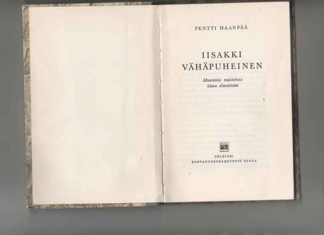 Haanpää, Pentti: Iisakki vähäpuheinen, Otava 1953,sid., 1.p.