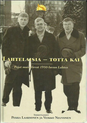 Pekka Laaksonen (toim.): Lahtelaisia - totta kai