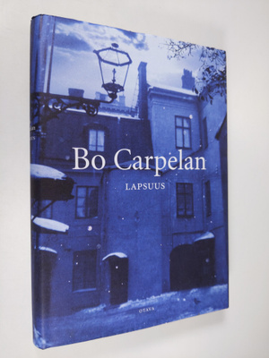 Bo Carpelan : Lapsuus