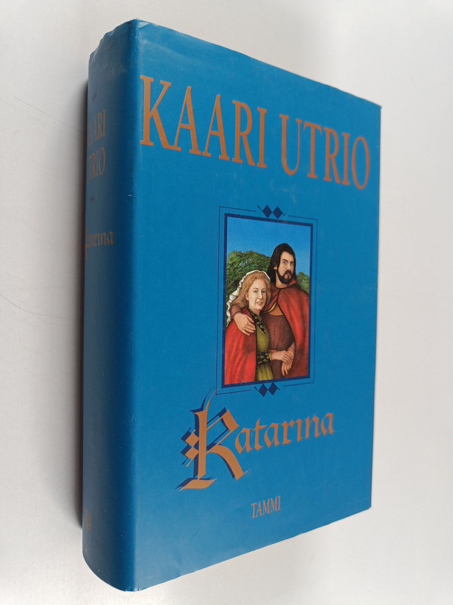 Kaari Utrio : Katarina (Neidontanssi ja Katarinan taru)