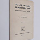 K. Suomalainen : Suljetussa kammiossa : mietelmiä hiljais... - pikkukuva 1
