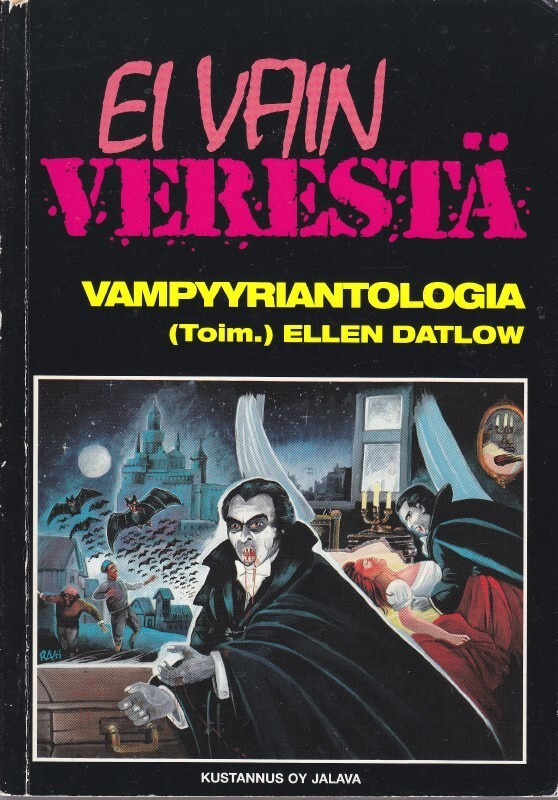 Ellen Datlow (toim.): Ei vain verestä - Vampyyriantologia