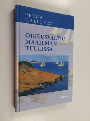 Pekka Hallberg : Oikeusvaltio maailman tuulissa