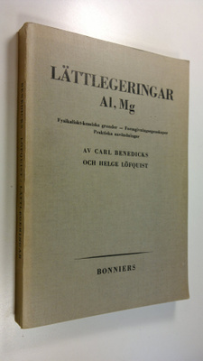 Carl Ym. Benedicks : Lättlegeringar Al, Mg : Fysikaliskt-...
