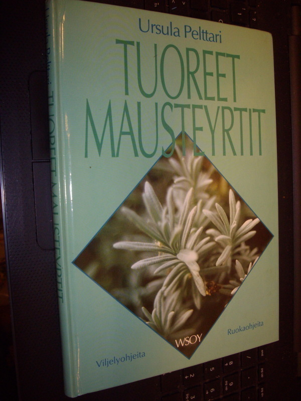 Ursula Pelttari : Tuoreet mausteyrtit ( 1 p. 1990 ) SIS.PK !