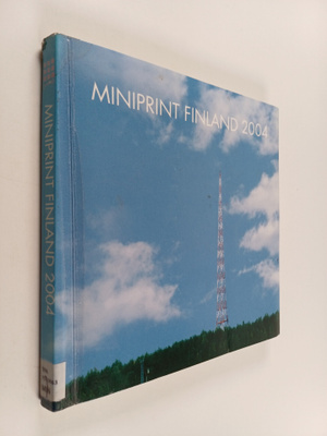 Miniprint Finland 2004 : viides kansainvälinen pienoisgra...