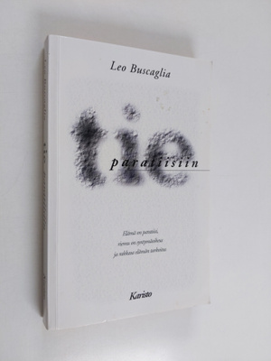 Leo Buscaglia : Tie paratiisiin