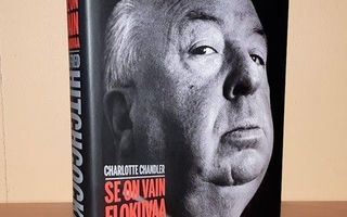 Se on vain elokuvaa : Alfred Hitchcockin elämäkerta (sid.)