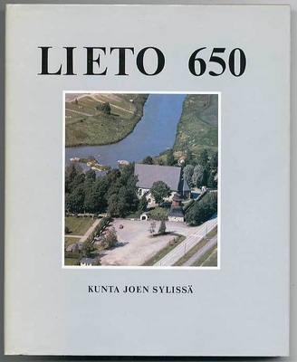 [Jorma Puusa]: Lieto 650: Kunta joen sylissä (1.p.)