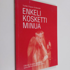Tuulikki Timgren-Lillukkamäki : Enkeli kosketti minua : e... - pikkukuva 1