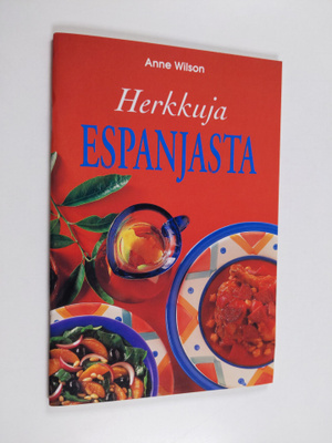 Anne Wilson : Herkkuja Espanjasta