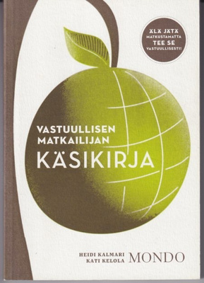 Heidi Kalmari: Vastuullisen matkailijan käsikirja