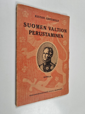 Kustavi Grotenfelt : Suomen valtion perustaminen