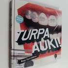 Turpa auki! : rap-lyriikkaa - pikkukuva 1