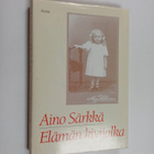 Aino Särkkä : Elämän kivijalka - pikkukuva 1
