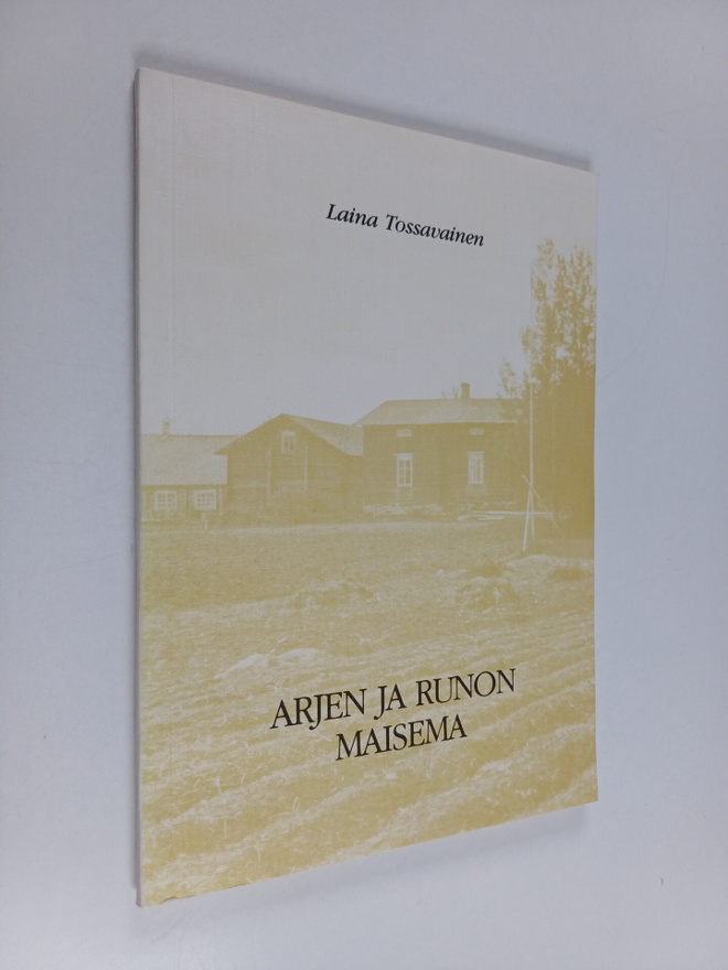 Laina Tossavainen : Arjen ja runon maisema