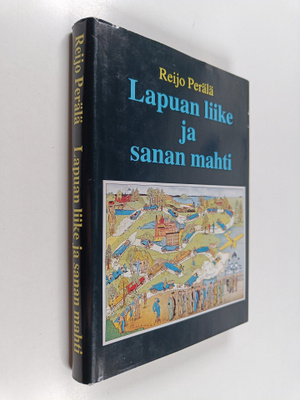 Reijo Perälä : Lapuan liike ja sanan mahti (signeerattu, ...