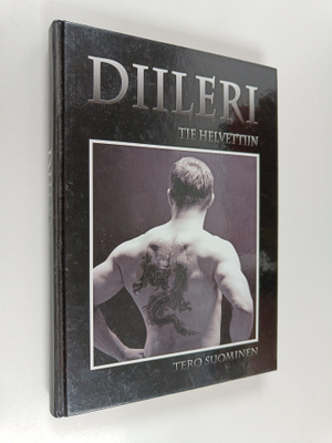 Tero Suominen : Diileri : tie helvettiin : doping, huumee...