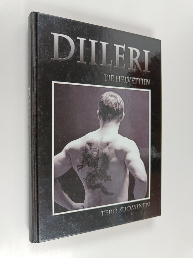 Tero Suominen : Diileri : tie helvettiin : doping, huumee...