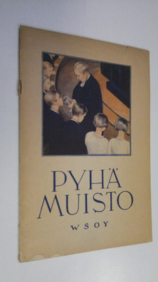 Pyhä muisto : Suomen rippikoulunuorisolle pyhänä elämänsä...