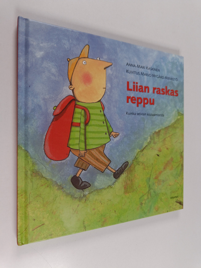 Anna-Mari Kaskinen ym. : Liian raskas reppu : kuinka selv...
