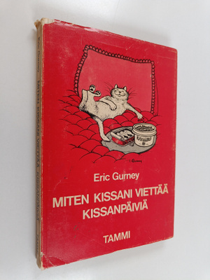 Eric Gurney : Miten kissani viettää kissanpäiviä